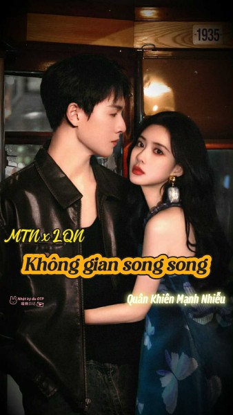 [FANFIC Mạnh Tử Nghĩa x Lý Quân Nhuệ] Không Gian Song Song