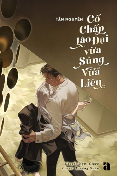 Cố Chấp Lão Đại Vừa Sủng Vừa Liêu