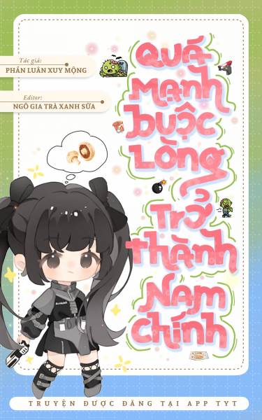Vì Quá Mạnh, Buộc Lòng Tôi Phải Trở Thành Nam Chính