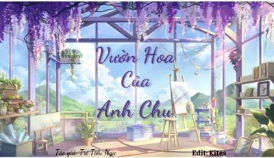 Vườn Hoa Của Anh Chu