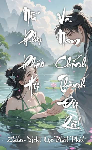Nữ Phụ Pháo Hôi Và Nam Chính Thành Đôi Rồi!