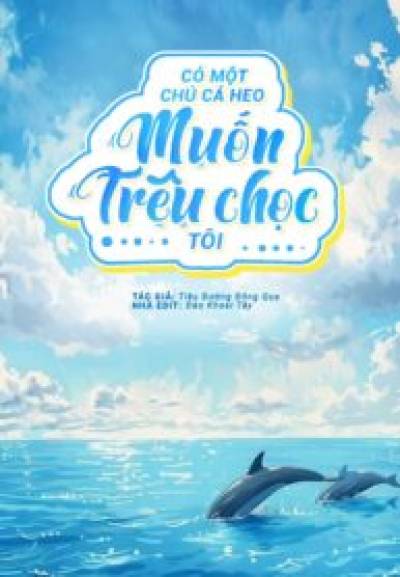 Có Một Chú Cá Heo Muốn Trêu Chọc