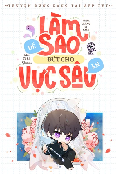 Làm Sao Để Đút Cho Vực Sâu Ăn