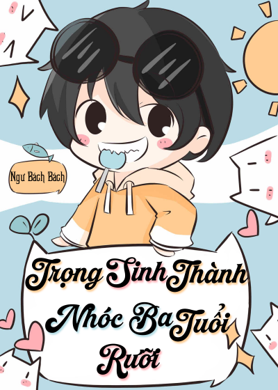 Trọng Sinh Thành Nhóc Ba Tuổi Rưỡi [Làm ruộng]