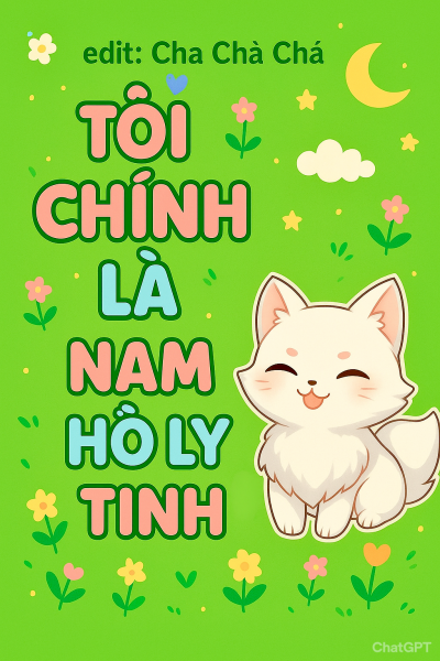 Tôi Chính Là Nam Hồ Ly Tinh
