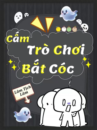 Cấm Trò Chơi Bắt Cóc [Vô Hạn]