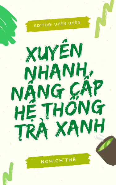 Xuyên Nhanh Nâng Cấp Hệ Thống Trà Xanh