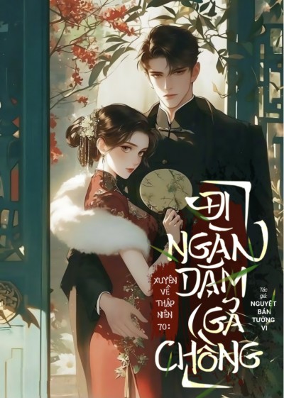 Xuyên Về Thập Niên 70: Đi Ngàn Dặm Gả Chồng