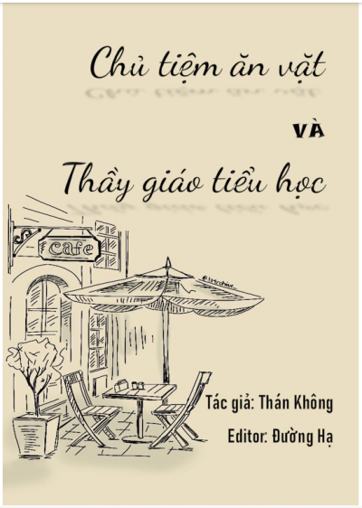 Chủ Tiệm Ăn Vặt Và Thầy Giáo Tiểu Học