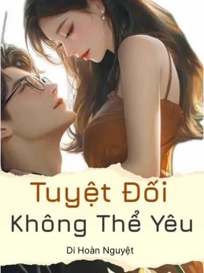 Tuyệt Đối không Thể Yêu