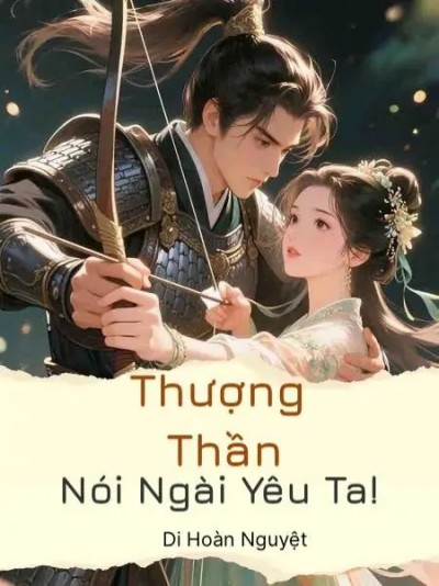 Thượng Thần Nói Ngài Yêu Ta