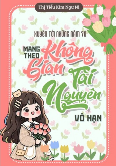 Thập Niên 70: Thanh Niên Tri Thức Trở Nên Giàu Có Nhờ Không Gian Vô Tận