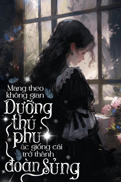 Mang Theo Không Gian Dưỡng Thú Phu, Ác Giống Cái Trở Thành Đoàn Sủng