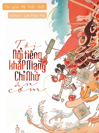 Tôi Nổi Tiếng Khắp Mạng Chỉ Nhờ Ăn Cơm