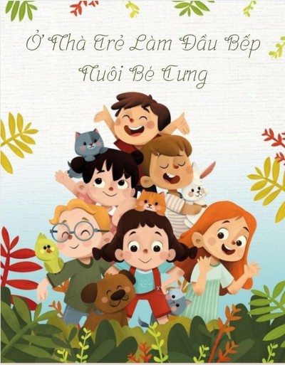Ở Nhà Trẻ Làm Đầu Bếp Nuôi Bé Cưng