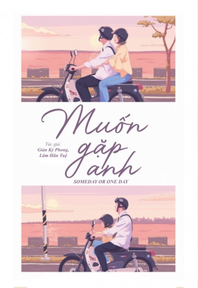 Muốn Gặp Anh / Someday Or One Day