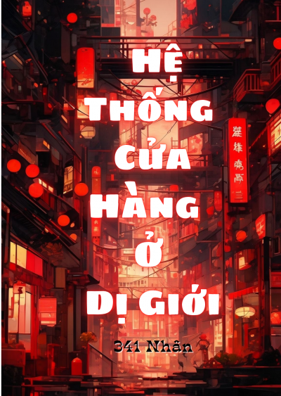 Hệ Thống Cửa Hàng Ở Dị Giới (Dịch)