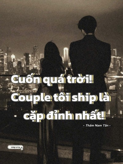 Cuốn Quá Trời! Couple Tôi Ship Là Cặp Đỉnh Nhất !
