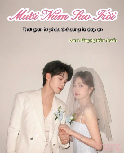 【FANFIC Bạch Lộc x Tăng Thuấn Hy】Mười Năm Sao Trời