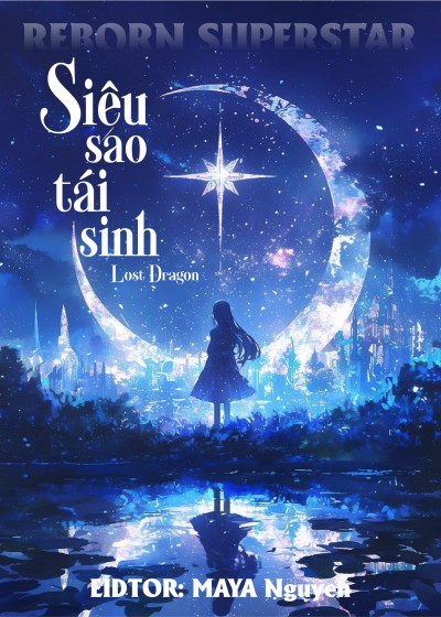 [Reborn Superstar] Siêu Sao Tái Sinh: Nữ Vương Giới Giải Trí