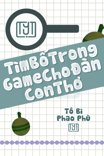 Tìm Bố Trong Game Cho Đàn Con Thơ