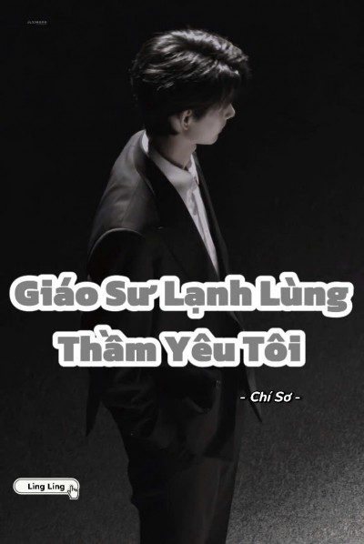 Giáo Sư Lạnh Lùng Thầm Yêu Tôi