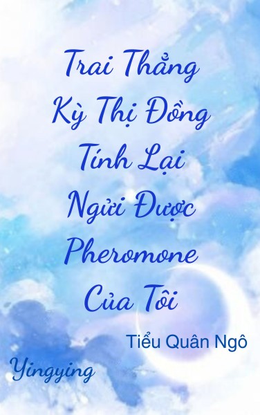 Thẳng Nam Kỳ Thị Đồng Tính Lại Ngửi Được Pheromone Của Tôi