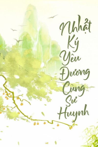 Nhật Ký Yêu Đương Cùng Sư Huynh