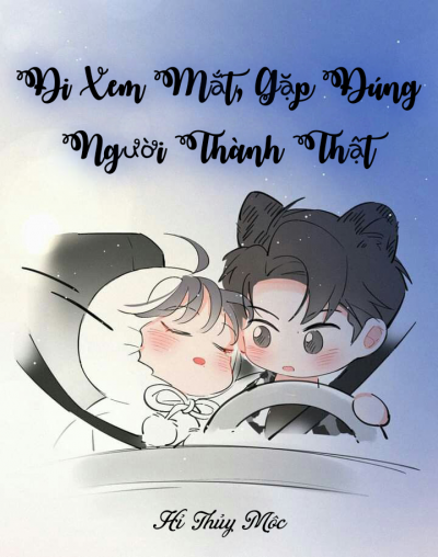Đi Xem Mắt, Gặp Đúng Người Thành Thật