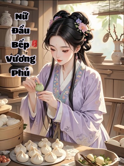 Nữ Đầu Bếp Vương Phủ