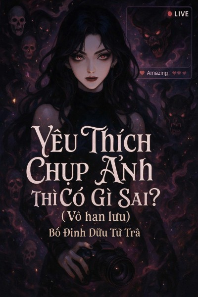 Yêu Thích Chụp Ảnh Thì Có Gì Sai?