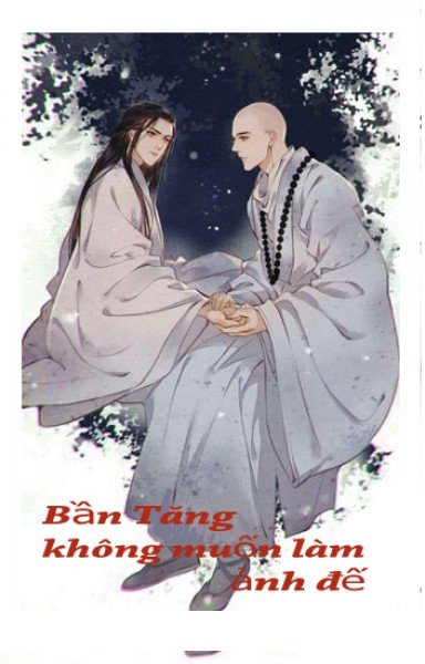 Bần tăng không muốn làm ảnh đế
