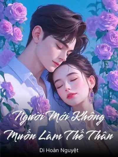 Người Mới Không Muốn Làm Thế Thân