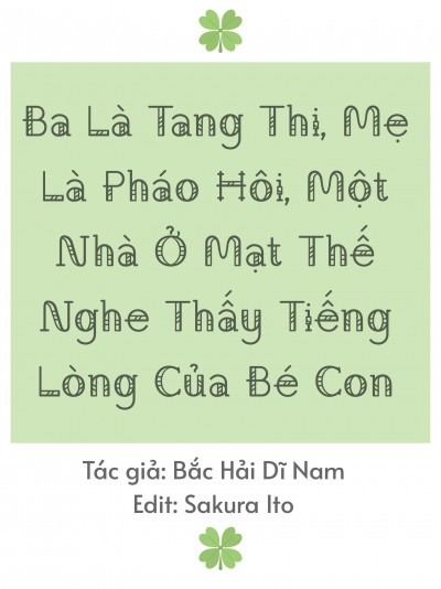 Ba Là Tang Thi, Mẹ Là Pháo Hôi, Một Nhà Ở Mạt Thế Nghe Thấy Tiếng Lòng Của Bé Con
