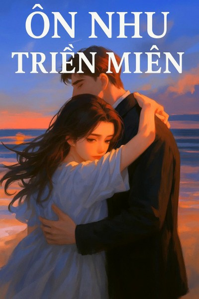Ôn Nhu Triền Miên