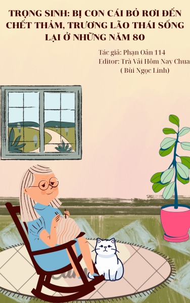 Trọng Sinh: Bị Con Cái Bỏ Rơi Đến Chết Thảm, Trương Lão Thái Sống Lại Ở Những Năm 80