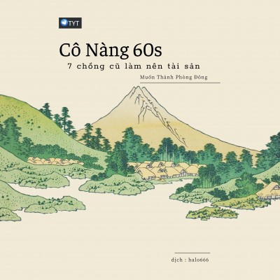 Cô Bé 60s: 7 Chồng Cũ Làm Nên Tài Sản