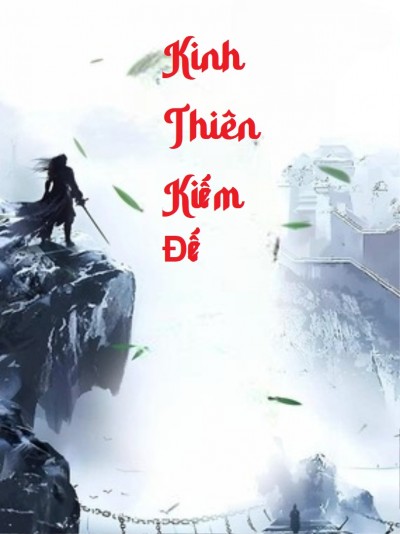 Kinh Thiên Kiếm Đế (Dịch)
