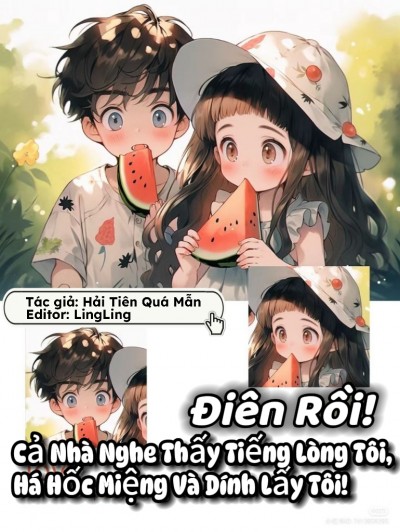 Cả Nhà Nghe Thấy Tiếng Lòng Tôi, Há Hốc Miệng Và Dính Lấy Tôi!