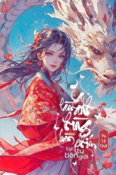 Ta Làm Anh Hùng Bàn Phím Tại Tu Tiên Giới