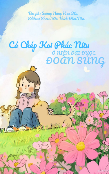 Cá Chép Koi Phúc Nữu: Bé Ở Niên Đại Được Đoàn Sủng