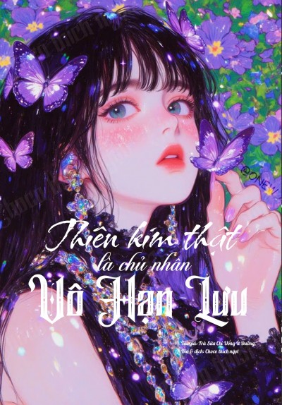 Thiên Kim Thật Là Chủ Nhân Vô Hạn Lưu