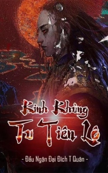 Kinh Khủng Tu Tiên Lộ